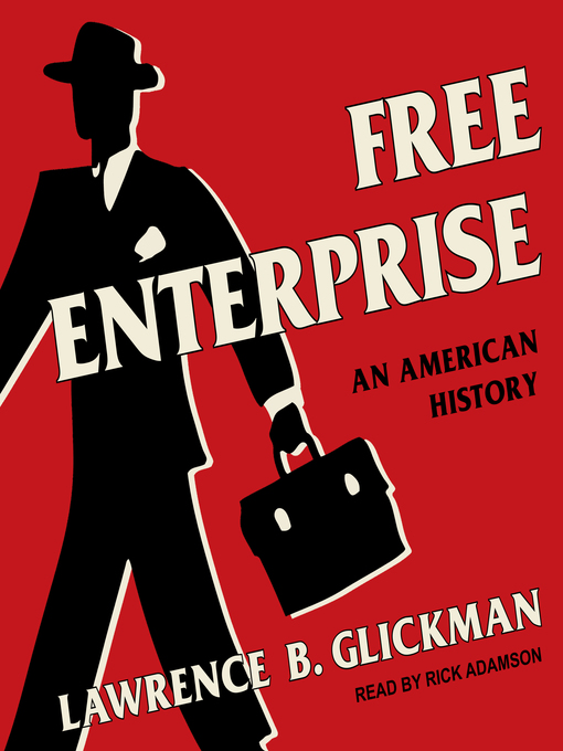 Title details for Free Enterprise by Lawrence B. Glickman - Available